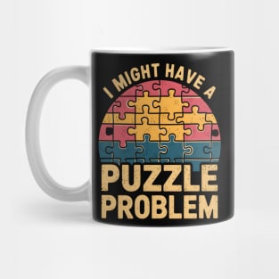 I Might Have A Puzzle Problem Funny Retro Mug